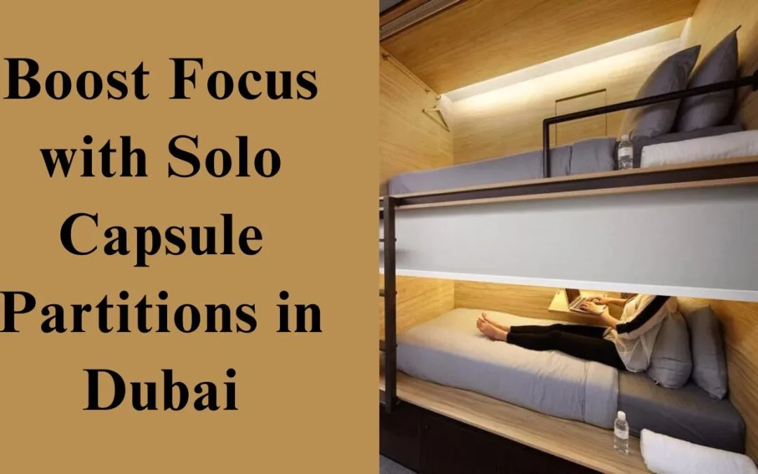 Solo Capsule Partition Dubai
