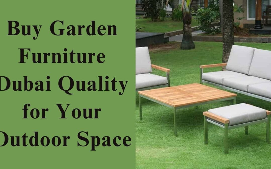 Garden Furniture Dubai