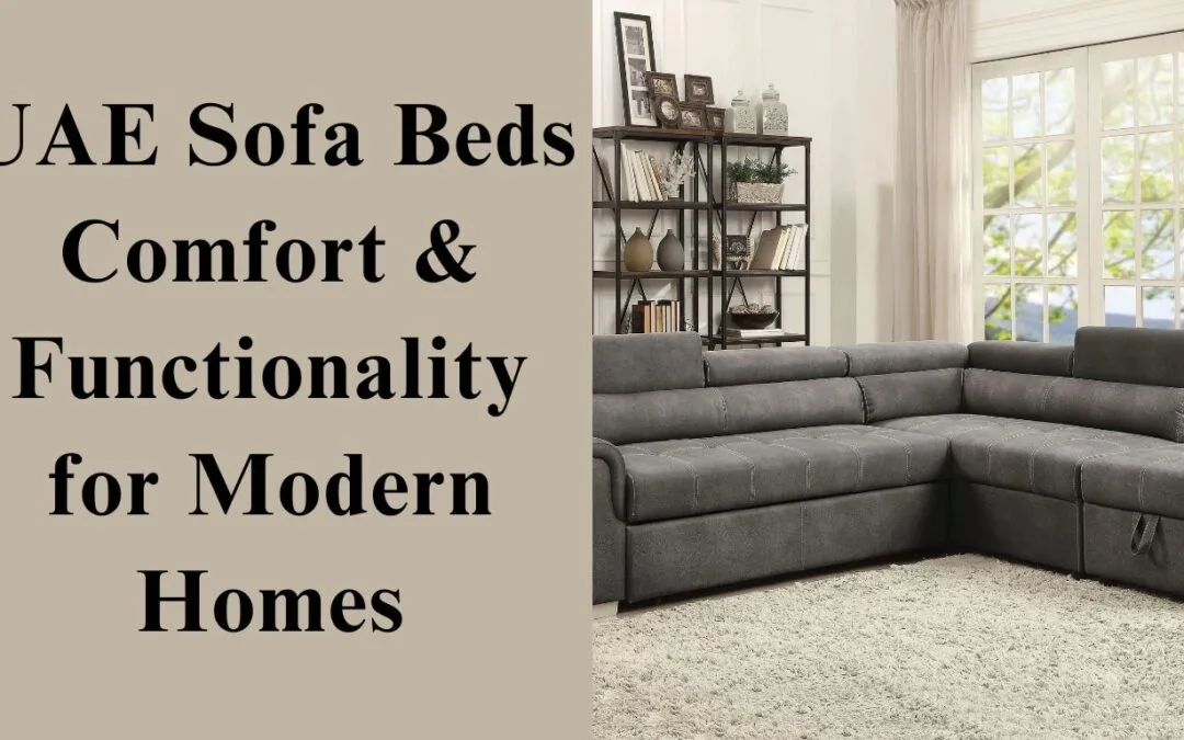 Sofa Bed UAE: Versatile & Stylish Space Saving Solutions