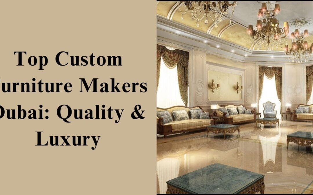 Custom Made Furniture Dubai