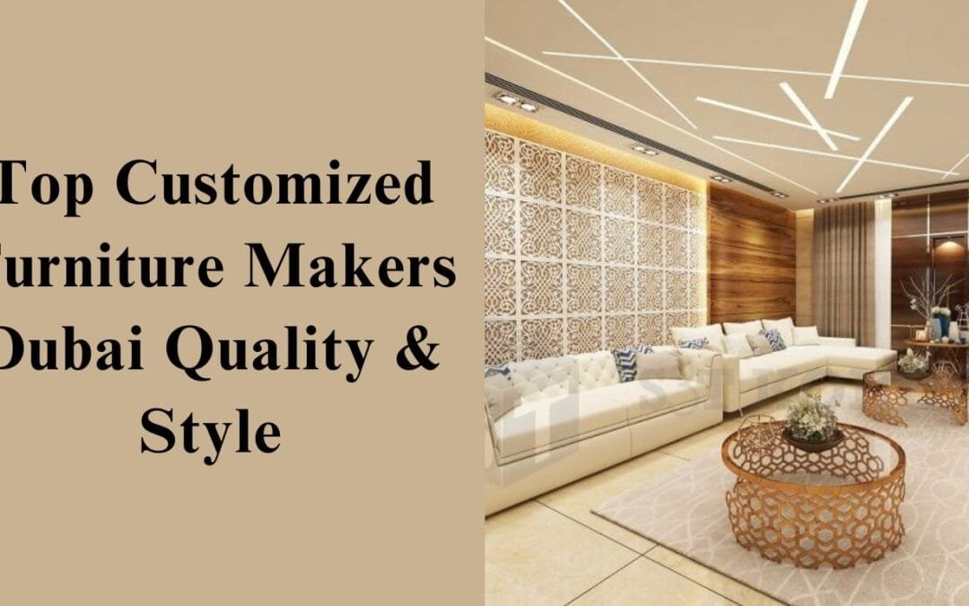 Customized Furniture Dubai