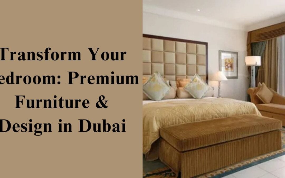 bedroom furniture dubai